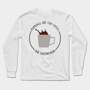 Mornings are for coffee and contemplation - Hopper - Stranger things Long Sleeve T-Shirt